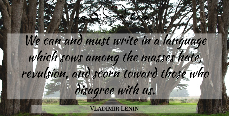 Vladimir Lenin Quote About Hate, Writing, Language: We Can And Must Write...