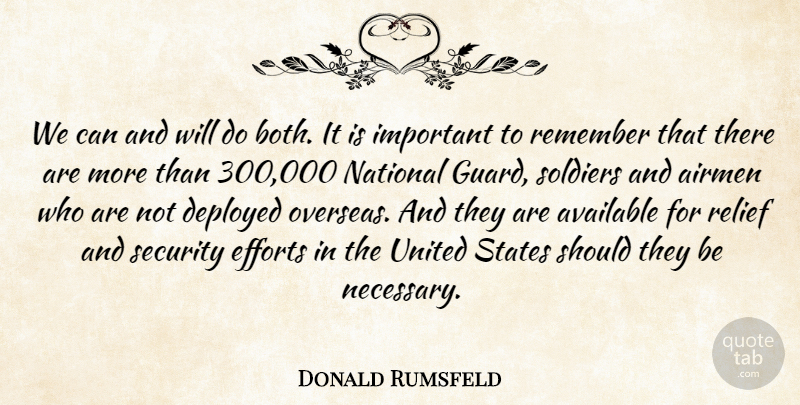 Donald Rumsfeld Quote About Airmen, Available, Deployed, Efforts, National: We Can And Will Do...