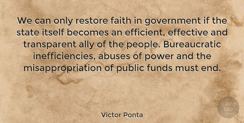 Victor Ponta Quote About Ally, Becomes, Effective, Faith, Funds: We Can Only Restore Faith...