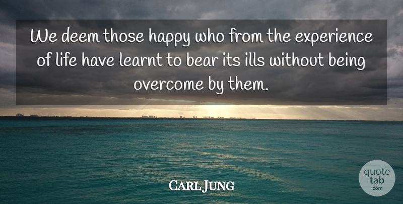 Carl Jung Quote About Inspirational, Life, Happiness: We Deem Those Happy Who...