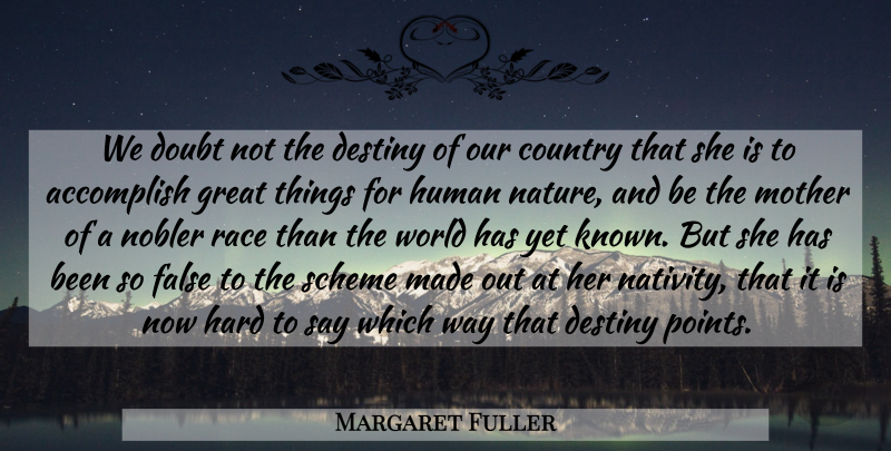 Margaret Fuller Quote About Mother, Country, Destiny: We Doubt Not The Destiny...