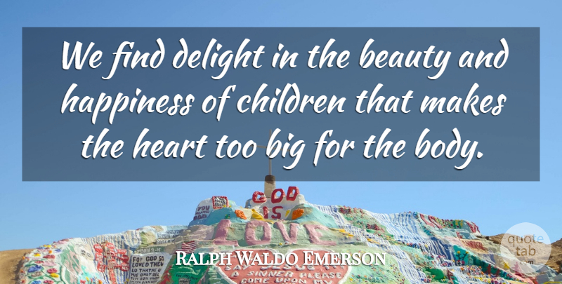 Ralph Waldo Emerson Quote About Children, Heart, Grandparent: We Find Delight In The...
