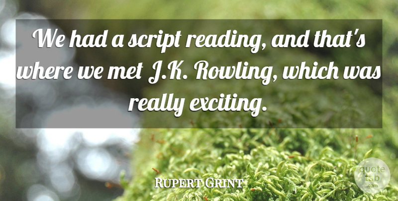 Rupert Grint Quote About Script: We Had A Script Reading...