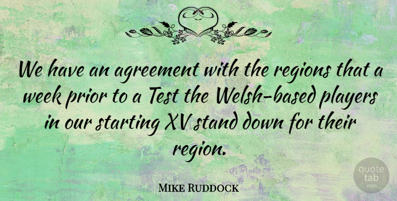 Mike Ruddock Quote About Agreement, Players, Prior, Regions, Stand: We Have An Agreement With...