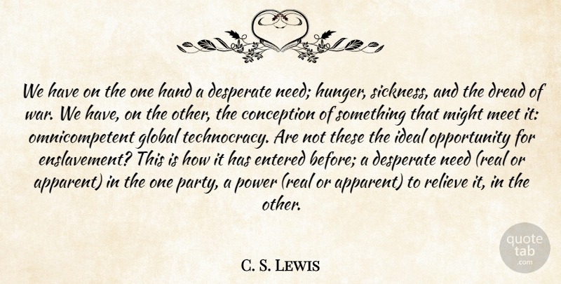 C. S. Lewis Quote About Real, War, Party: We Have On The One...
