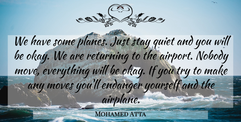 Mohamed Atta Quote About Moving, Airplane, Airports: We Have Some Planes Just...
