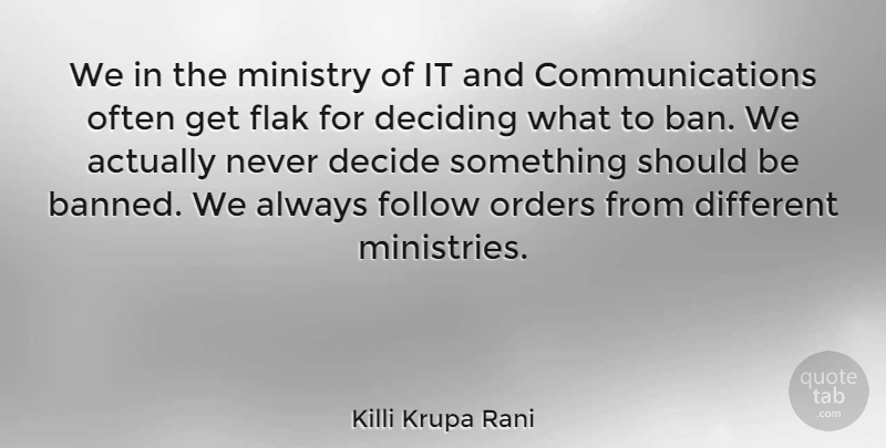 Killi Krupa Rani Quote About Deciding, Flak, Orders: We In The Ministry Of...