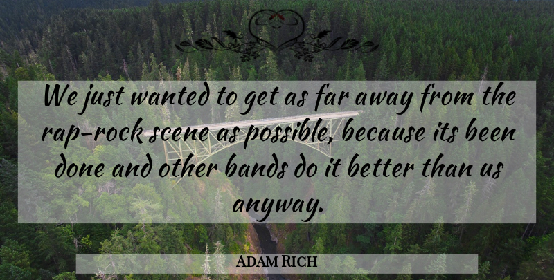 Adam Rich Quote About Rap, Rocks, Band: We Just Wanted To Get...