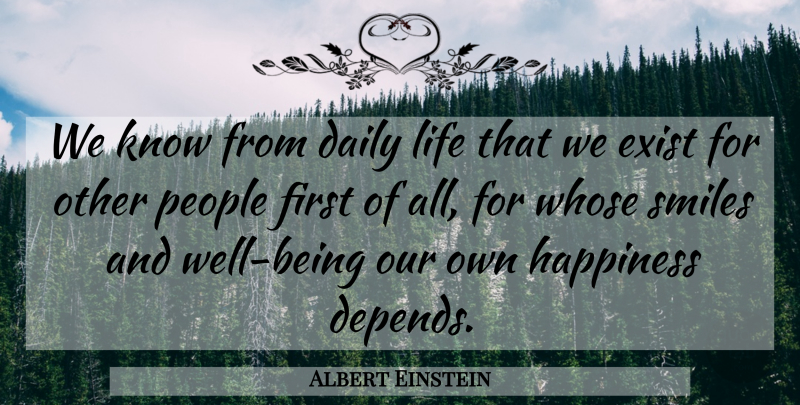 Albert Einstein Quote About Inspirational, Friendship, Relationship: We Know From Daily Life...