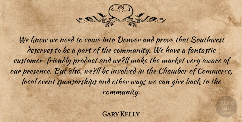 Gary Kelly Quote About Aware, Chamber, Denver, Deserves, Event: We Know We Need To...
