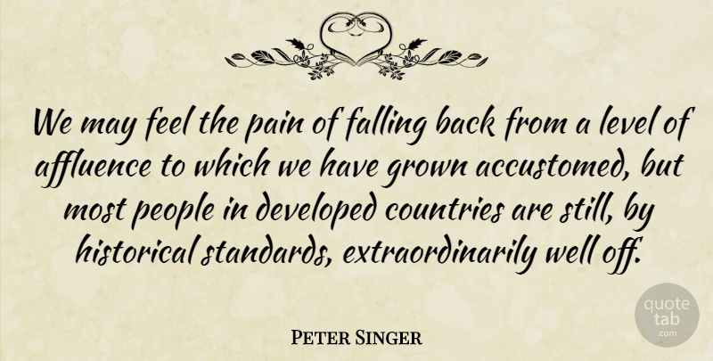 Peter Singer Quote About Country, Pain, Fall: We May Feel The Pain...