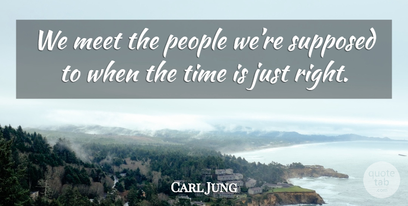 Carl Jung Quote About People: We Meet The People Were...