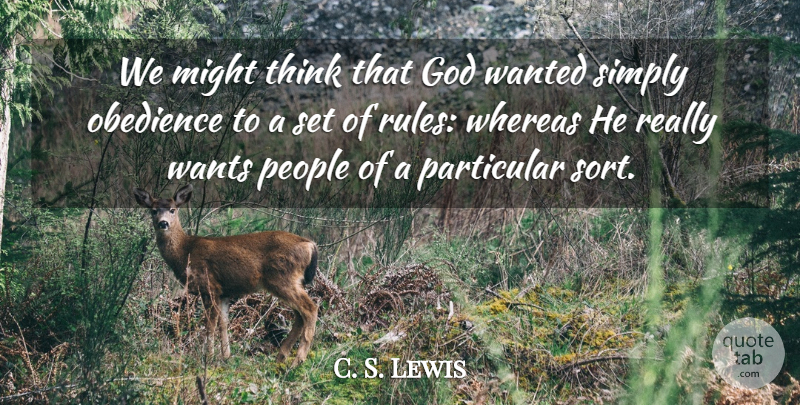C. S. Lewis Quote About Thinking, People, Want: We Might Think That God...