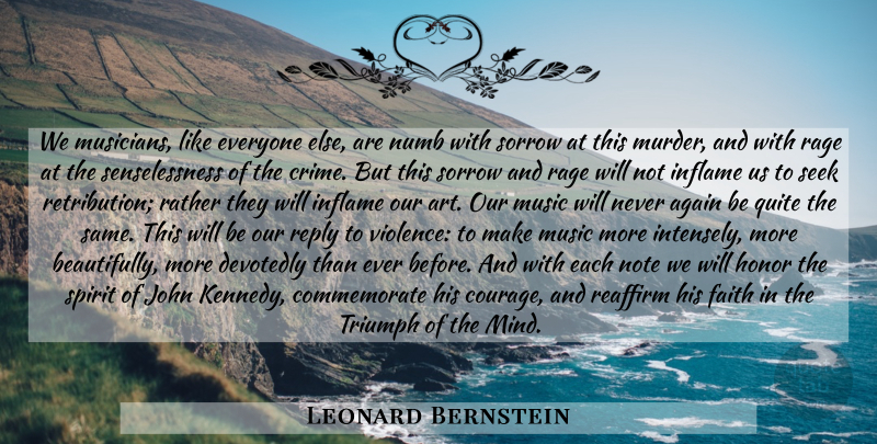 Leonard Bernstein Quote About Art, Honor, Mind: We Musicians Like Everyone Else...