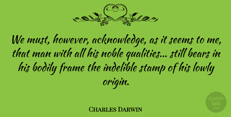 Charles Darwin Quote About Inspirational, Nature, Science: We Must However Acknowledge As...
