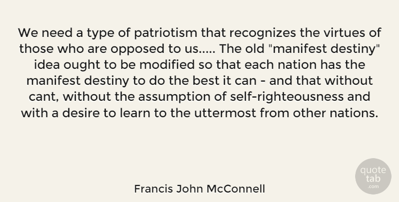 Francis John McConnell Quote About Destiny, Self, Ideas: We Need A Type Of...