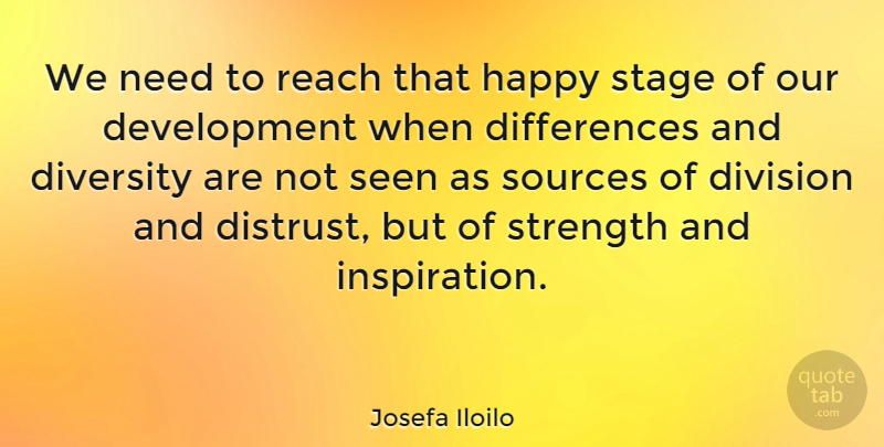 Josefa Iloilo Quote About Diversity, Division, Quotes, Reach, Seen: We Need To Reach That...