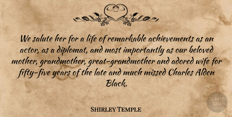 Shirley Temple Quote About Mother, Years, Wife: We Salute Her For A...