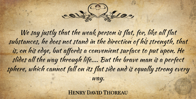 Henry David Thoreau Quote About Strength, Strong, Fall: We Say Justly That The...