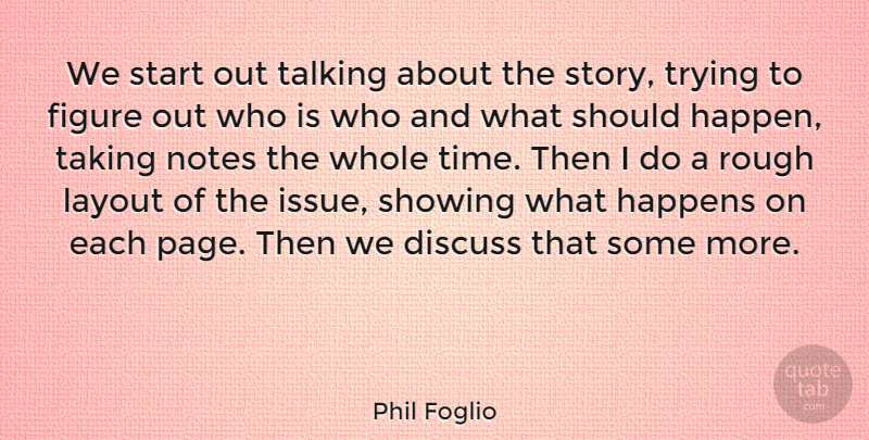 Phil Foglio Quote About American Cartoonist, Discuss, Figure, Happens, Layout: We Start Out Talking About...