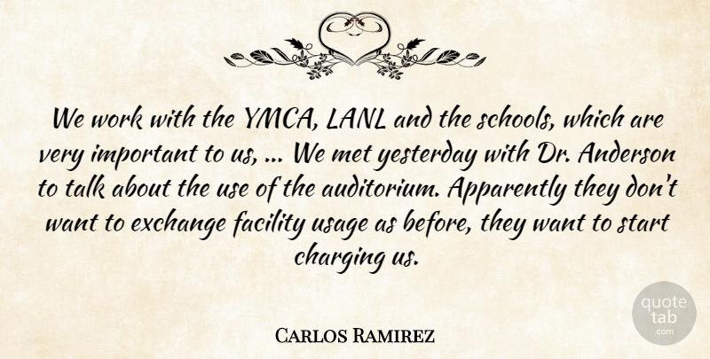 Carlos Ramirez Quote About Anderson, Apparently, Exchange, Facility, Met: We Work With The Ymca...