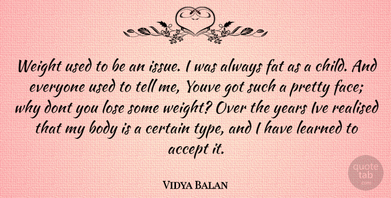 Vidya Balan Quote About Children, Years, Issues: Weight Used To Be An...
