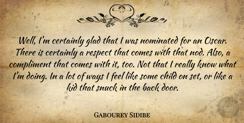 Gabourey Sidibe Quote About Children, Kids, Doors: Well Im Certainly Glad That...