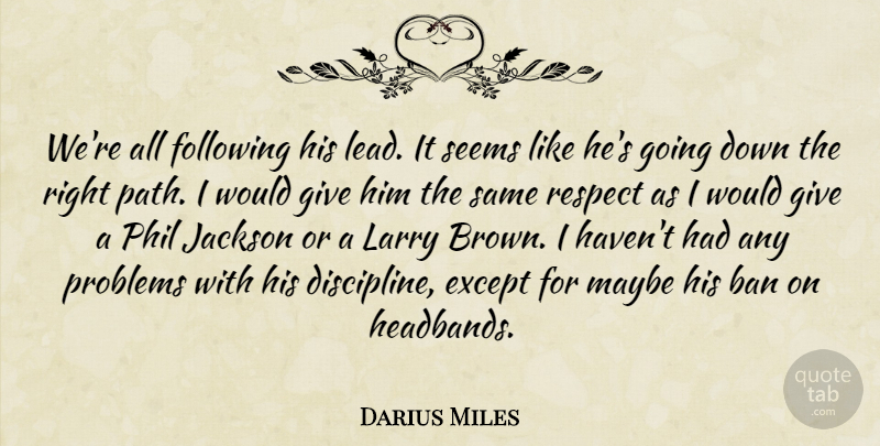 Darius Miles Quote About Ban, Except, Following, Jackson, Larry: Were All Following His Lead...
