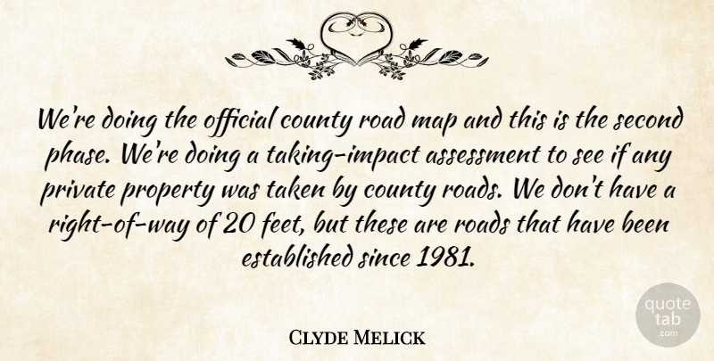 Clyde Melick Quote About Assessment, County, Map, Official, Private: Were Doing The Official County...