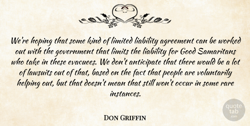Don Griffin Quote About Agreement, Anticipate, Based, Fact, Good: Were Hoping That Some Kind...