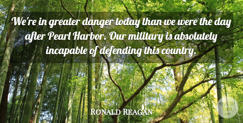 Ronald Reagan Quote About Country, Military, Pearls: Were In Greater Danger Today...
