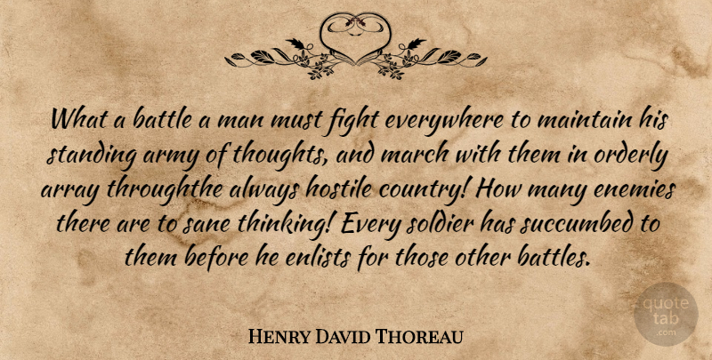 Henry David Thoreau Quote About Country, Army, Fighting: What A Battle A Man...