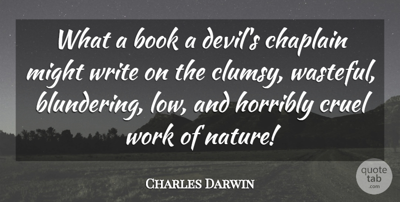 Charles Darwin Quote About Inspirational, Nature, Book: What A Book A Devils...