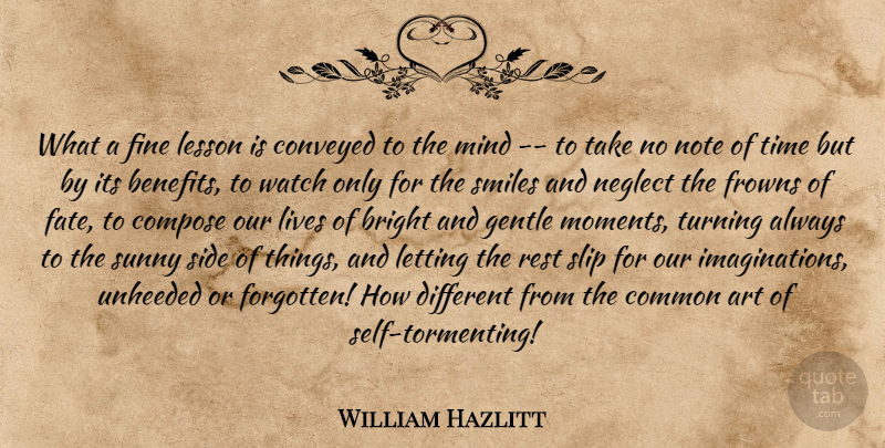 William Hazlitt Quote About Art, Bright, Common, Compose, Conveyed: What A Fine Lesson Is...