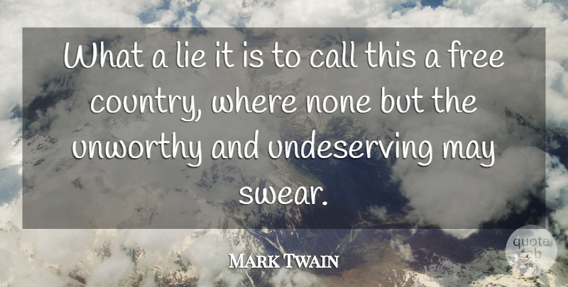 Mark Twain Quote About Country, Lying, May: What A Lie It Is...