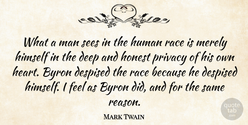 Mark Twain Quote About Heart, Men, Race: What A Man Sees In...
