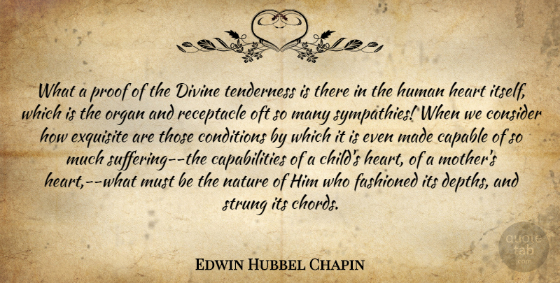 Edwin Hubbel Chapin Quote About Mother, Children, Heart: What A Proof Of The...
