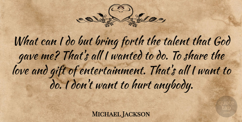 Michael Jackson Quote About Hurt, Want, Entertainment: What Can I Do But...