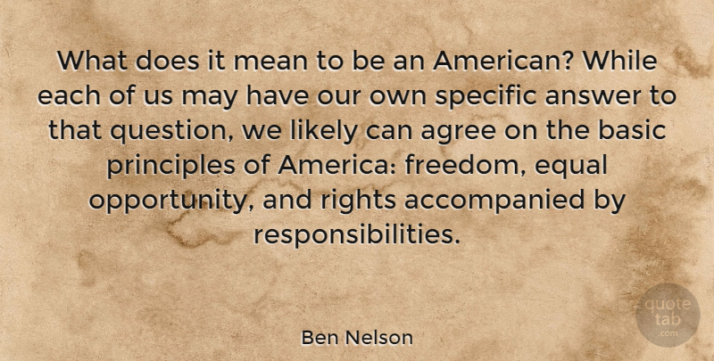 Ben Nelson Quote About Mean, Responsibility, Opportunity: What Does It Mean To...