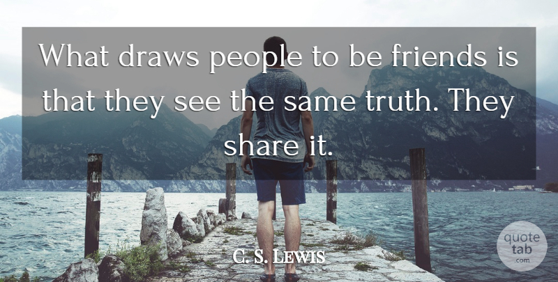 C. S. Lewis Quote About Inspirational, People, Religion: What Draws People To Be...