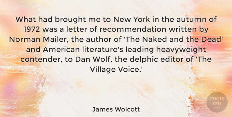 James Wolcott Quote About New York, Autumn, Editors: What Had Brought Me To...