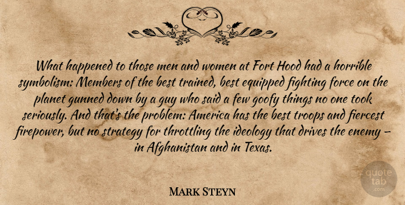 Mark Steyn Quote About Fighting, Men, Texas: What Happened To Those Men...