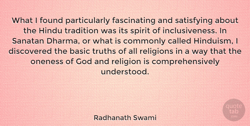 Radhanath Swami Quote About Oneness, Way, Spirit: What I Found Particularly Fascinating...