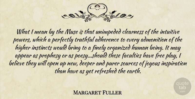 Margaret Fuller Quote About Believe, Inspiration, Creativity: What I Mean By The...