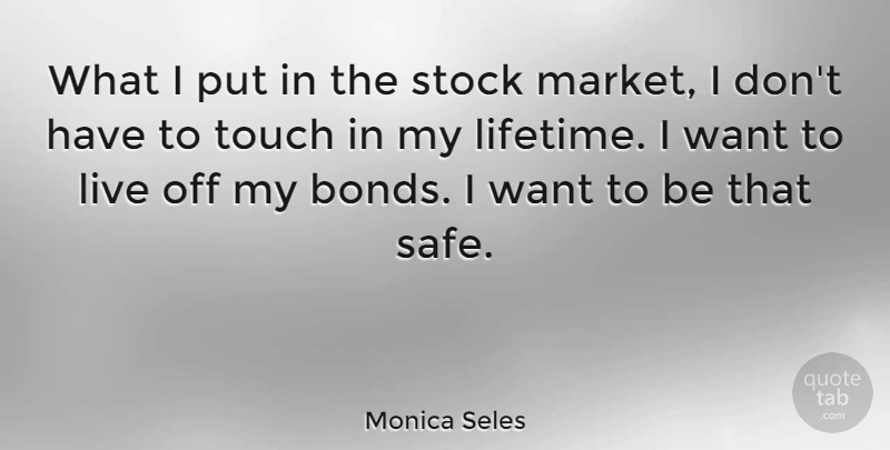 Monica Seles Quote About Stock: What I Put In The...