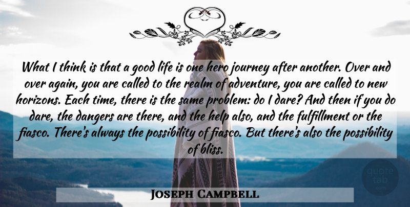 Joseph Campbell Quote About Good Life, Military, Hero: What I Think Is That...