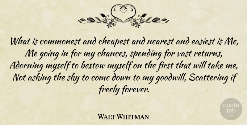 Walt Whitman Quote About Sky, Forever, Simplicity: What Is Commonest And Cheapest...