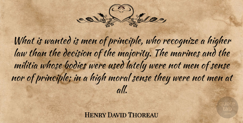 Henry David Thoreau Quote About Responsibility, Marine, Men: What Is Wanted Is Men...