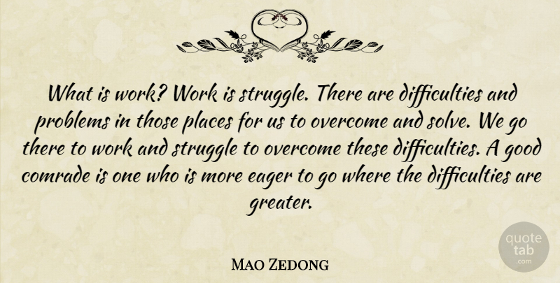 Mao Zedong Quote About Struggle, Self Reliance, Overcoming: What Is Work Work Is...