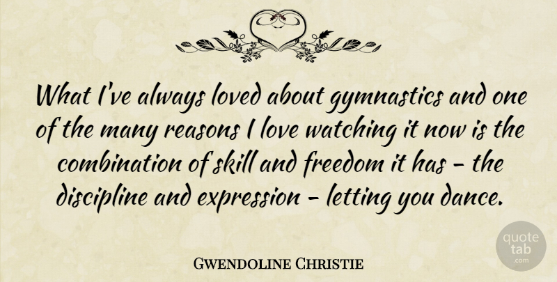 Gwendoline Christie Quote About Discipline, Expression, Freedom, Gymnastics, Letting: What Ive Always Loved About...